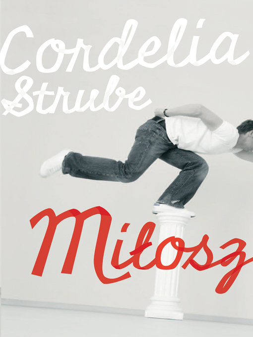 Title details for Milosz by Cordelia Strube - Available